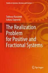 Icon image The Realization Problem for Positive and Fractional Systems