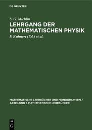 Icon image Lehrgang der Mathematischen Physik: Ausgabe 2