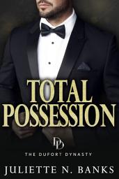 Icon image Total Possession: A steamy billionaire romance