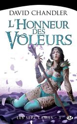 Icon image Les Sept Lames, T3 : L'Honneur des voleurs