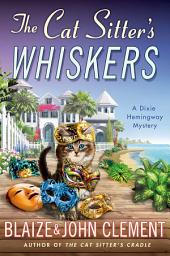 Icon image The Cat Sitter's Whiskers: A Dixie Hemingway Mystery