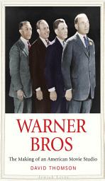 Icon image Warner Bros: The Making of an American Movie Studio