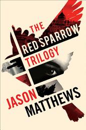 Icon image Red Sparrow Trilogy eBook Boxed Set
