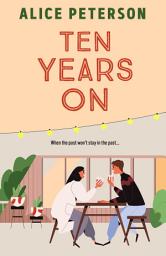 Icon image Ten Years On: An unmissable small-town romance about love lost and secrets kept