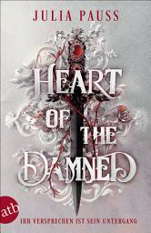 Icon image Heart of the Damned – Ihr Versprechen ist sein Untergang: Roman