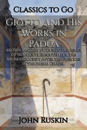 Icon image Giotto and His Works in Padua: Restored Classics to Go Edition
