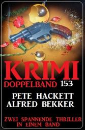 Icon image Krimi Doppelband 153 – 2 spannende Thriller in einem Band