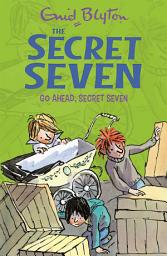 Icon image Go Ahead, Secret Seven: Book 5