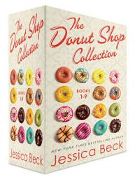 Icon image The Donut Shop Collection, Books 1-9: Glazed Murder; Fatally Frosted; Sinister Sprinkles; Evil Eclairs; Tragic Toppings; Killer Crullers; Drop Dead Chocolate; Powdered Peril; Illegally Iced