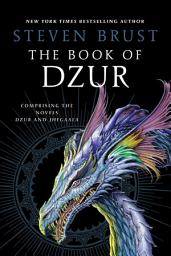 Icon image The Book of Dzur: Comprising the Novels Dzur and Jhegaala