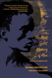 Icon image The Most Secret Memory of Men: A Novel