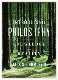 Icon image Introducing Philosophy: Knowledge and Reality