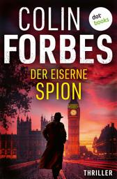 Icon image Der eiserne Spion: Thriller | Secret Intelligence Service 2 – Ein toter Agent in Hamburg zur Zeit des Eisernen Vorhangs
