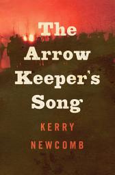 Icon image The Arrow Keeper's Song