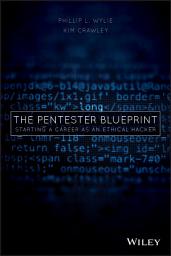 Icon image The Pentester BluePrint: Starting a Career as an Ethical Hacker