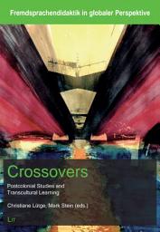 Icon image Crossovers: Postcolonial Studies and Transcultural Learning