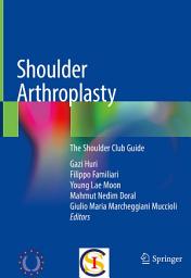 Icon image Shoulder Arthroplasty: The Shoulder Club Guide
