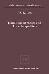 Icon image Handbook of Means and Their Inequalities: Edition 2