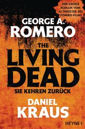 Icon image The Living Dead - Sie kehren zurück: Roman
