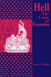 Icon image Hell: The Logic of Damnation