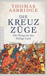 Icon image Die Kreuzzüge: Der Krieg um das Heilige Land