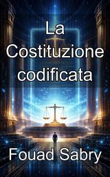 Icon image La Costituzione codificata: Integrare le libertà civili nell'architettura della governance