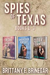 Icon image Spies of Texas - Volume 1: Books 1-3 Collection