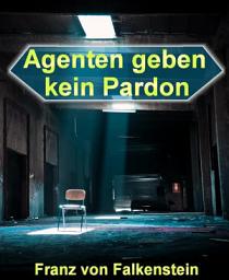 Icon image Agenten geben kein Pardon