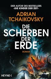 Icon image Die Scherben der Erde: Roman