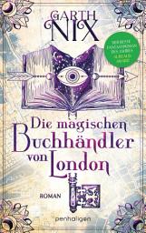 Icon image Die magischen Buchhändler von London: Roman