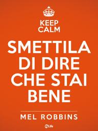 Icon image Keep calm & Smettila di dire che stai bene