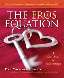 Icon image The EROS Equation: A "Soul-ution" for Relationships