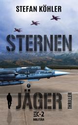 Icon image STERNENJÄGER: Militär Actionthriller über die Starfighter der Bundeswehr