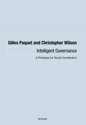 Icon image Intelligent Governance: A Prototype for Social Coordination, Edition 2