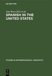 Icon image Spanish in the United States: Linguistic Contact and Diversity