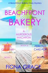 Icon image Beachfront Bakery: A Killer Cupcake (#1), A Murderous Macaron (#2), and A Perilous Cake Pop (#3)