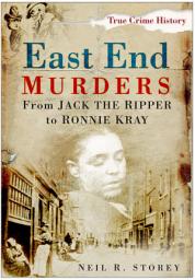 Icon image East End Murders: From Jack the Ripper to Ronnie Kray