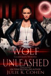 Icon image Wolf Unleashed: Fated Mates Shifter Romance
