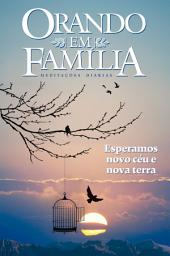 Icon image Orando em Família 2022 - Volume 24 - eBook: esperamos novo céu e nova terra. edição de colecionador