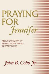 Icon image Praying for Jennifer