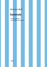 Icon image Hermann Bahr / Summula: Kritische Schriften in Einzelausgaben