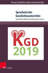 Icon image Sprache(n) des Geschichtsunterrichts: Sprachliche Vielfalt und Historisches Lernen
