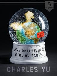 Icon image The Only Living Girl on Earth