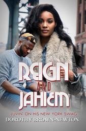 Icon image Reign and Jahiem: Luvin' on his New York Swag