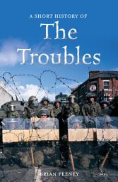 Icon image A Short History of the Troubles