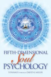 Icon image Fifth-Dimensional Soul Psychology