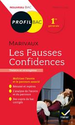 Icon image Profil - Marivaux, Les Fausses Confidences: toutes les clés d'analyse pour le bac