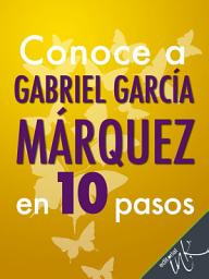 Icon image Conoce a Gabriel García Márquez en 10 pasos
