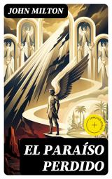 Icon image El Paraíso Perdido: Edición enriquecida. Clásicos de la literatura