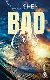 Icon image Bad Cruz: La nouvelle romance New Adult de L.J. Shen, l'autrice des Boston Belles